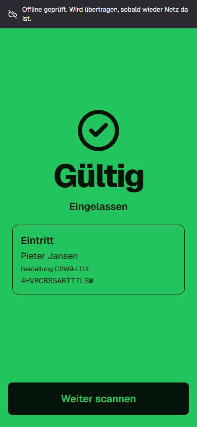 Grünes Ergebnis Gültig, Eingelassen mit dem Hinweis Offline geprüft. Wird übertragen, sobald wieder Netz da ist