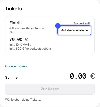 Ticketauswahl im Shop mit der ausverkauften Ticketart Eintritt und dem Knopf Auf die Warteliste