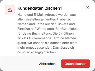 Dialog Kundendaten löschen mit dem Hinweis, dass Beträge bleiben und gültige Tickets für kommende Termine gültig bleiben