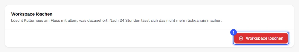 Abschnitt Workspace löschen mit dem roten Knopf Workspace löschen