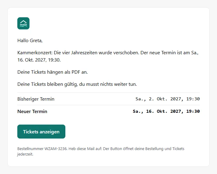 Mail an eine Käuferin: das Event wurde verschoben, bisheriger und neuer Termin, die Tickets hängen als PDF an, dazu der Knopf Tickets anzeigen