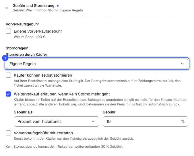 Abschnitt Gebühr und Stornierung einer Ticketart: Stornieren durch Käufer mit eigenen Regeln, kein Storno, aber Weiterverkauf mit 10 Prozent Gebühr