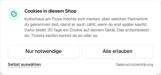 Cookie-Banner im Shop: Das Kulturhaus möchte sich 30 Tage merken, über welchen Partnerlink jemand kam, mit den Knöpfen Nur notwendige und Alle erlauben
