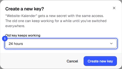 Create a new key dialog with the choice of how long the old key keeps working, set to 24 hours