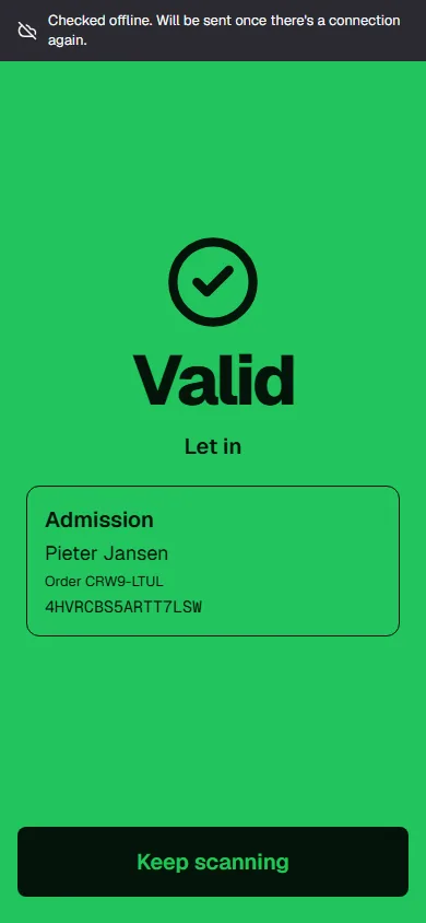 Green result Valid, Let in with the note Checked offline. Will be sent once there's a connection again