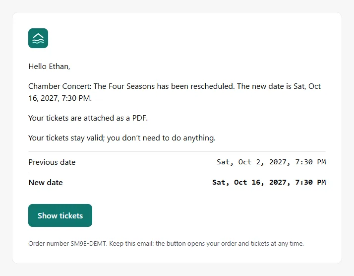 Email to a buyer: the event was rescheduled, previous and new date, tickets attached as a PDF, and the Show tickets button