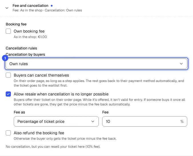Fee and cancellation section of a ticket type: cancellation by buyers with own rules, no cancellation but resale with a 10 percent fee